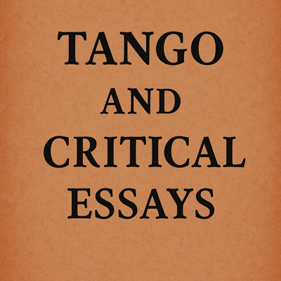 tango e critical essays
